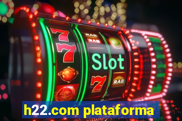 h22.com plataforma